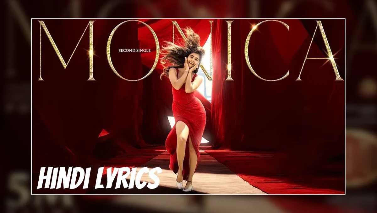 Monica Lyrics in Hindi