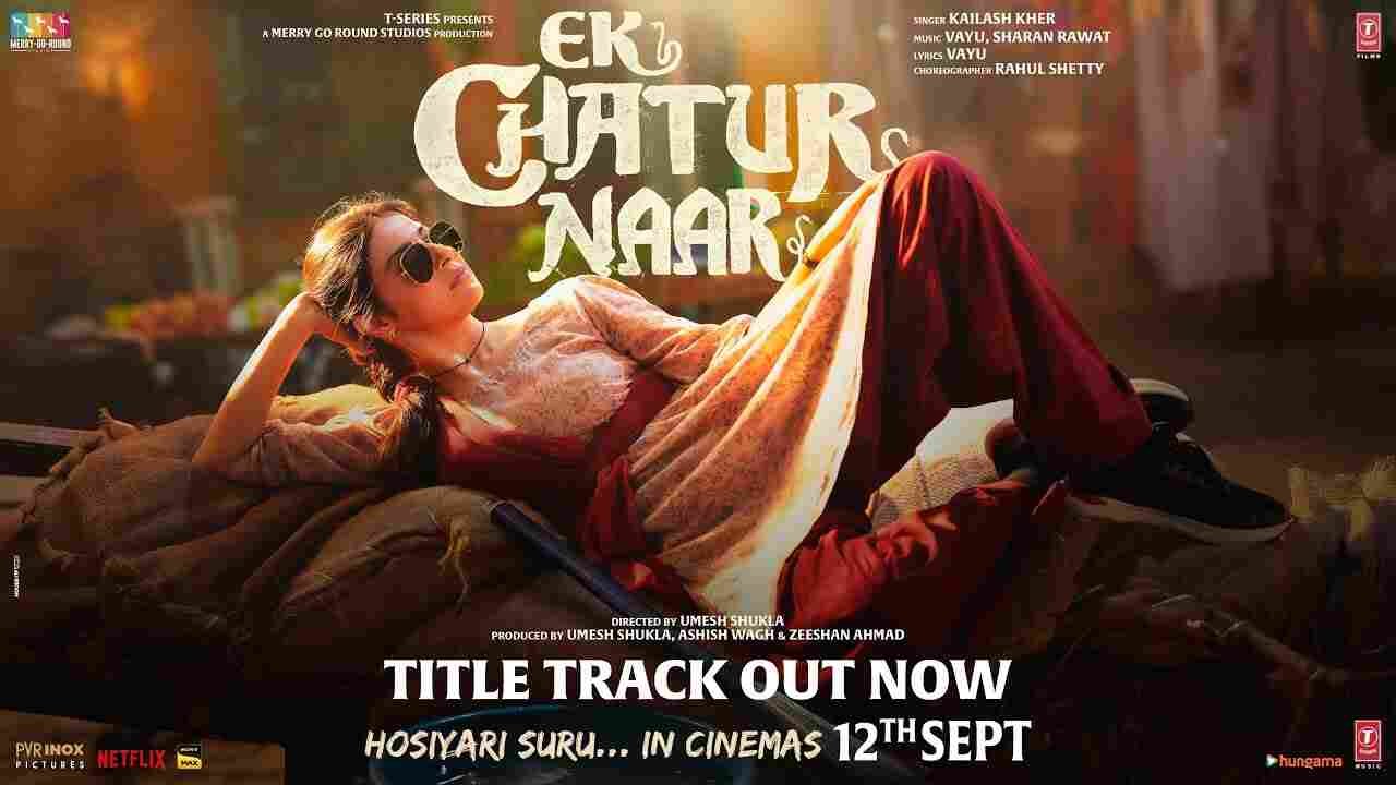 Ek Chatur Naar Title Song