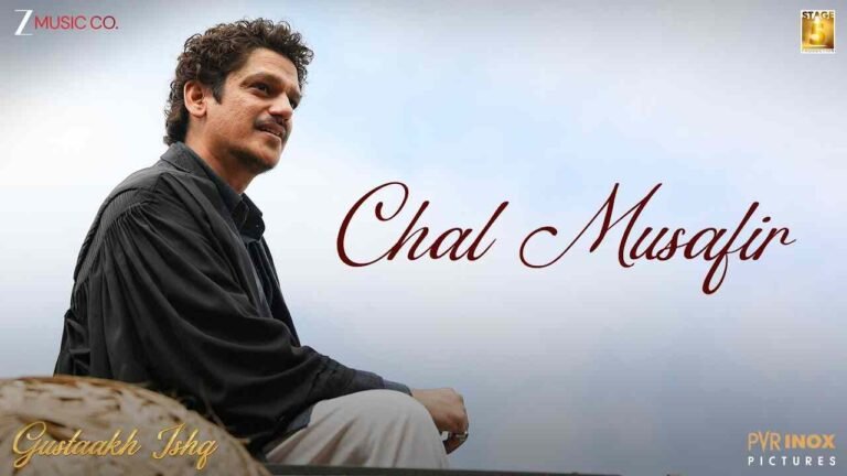 Chal Musafir Lyrics in Hindi