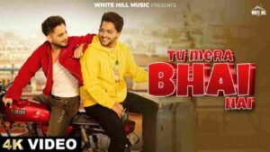 Tu Mera Bhai Hai Lyrics in Hindi